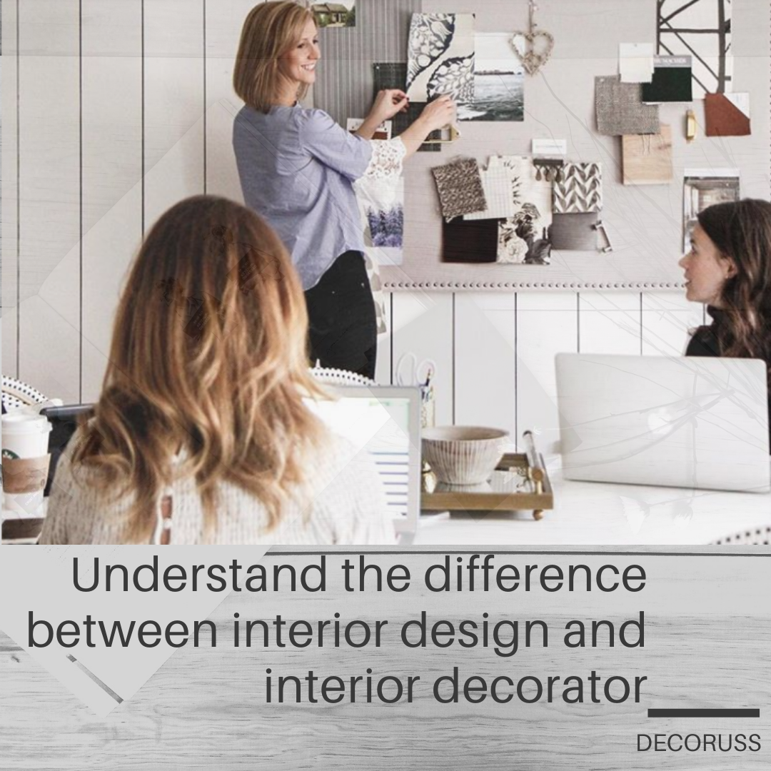 The major difference between interior designer and interior decorator