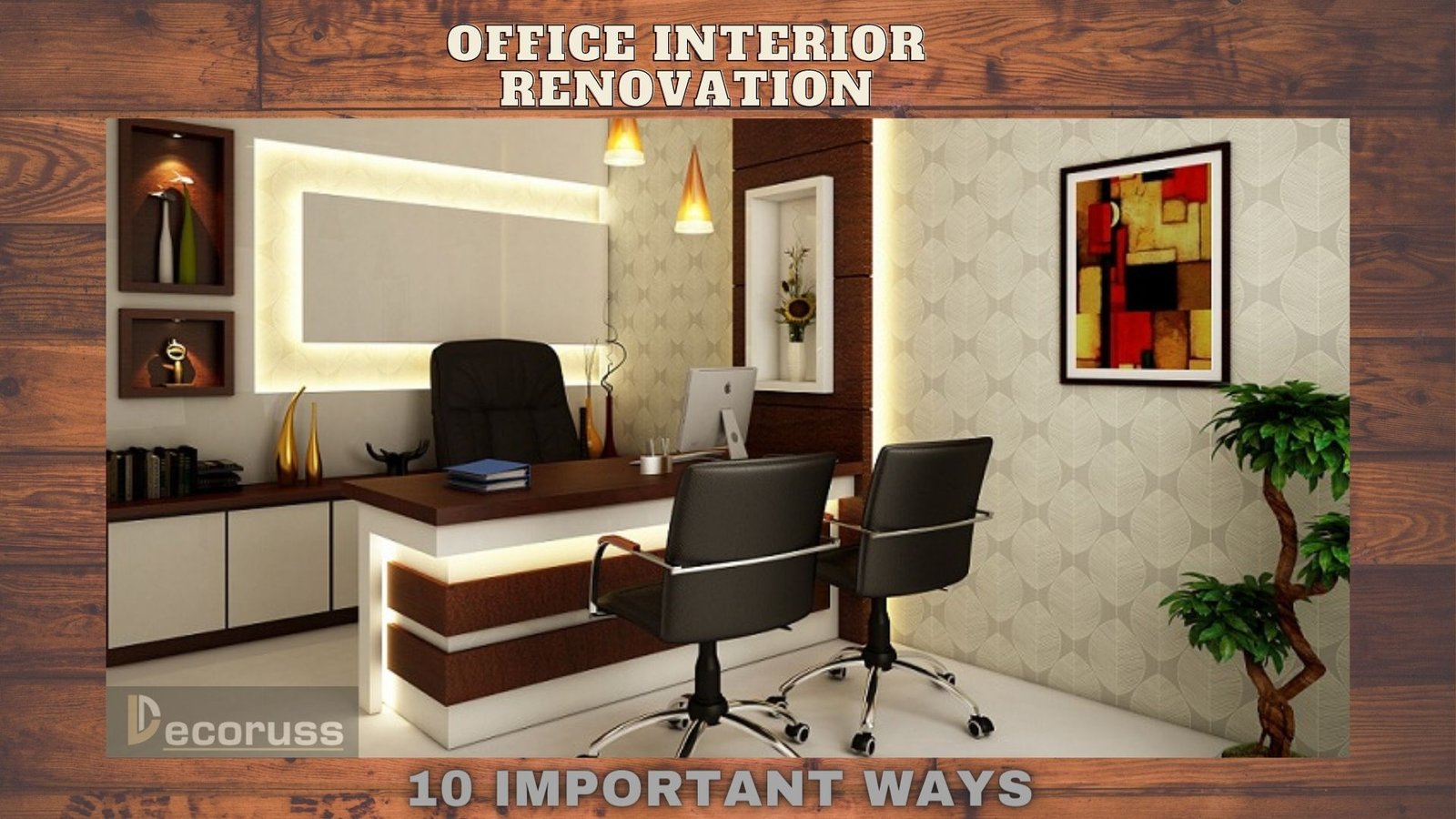 10 Important ways for Office Interior Renovation in Lucknow